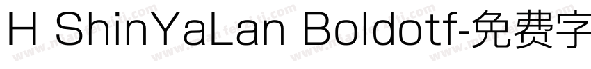 H ShinYaLan Boldotf字体转换